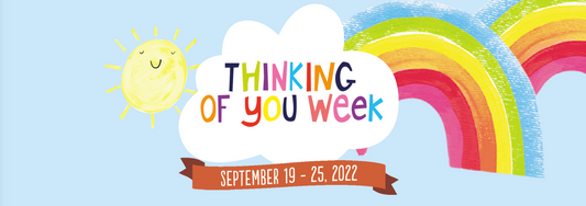 Kicking off Thinking of You Week 2022 (September 19-25)